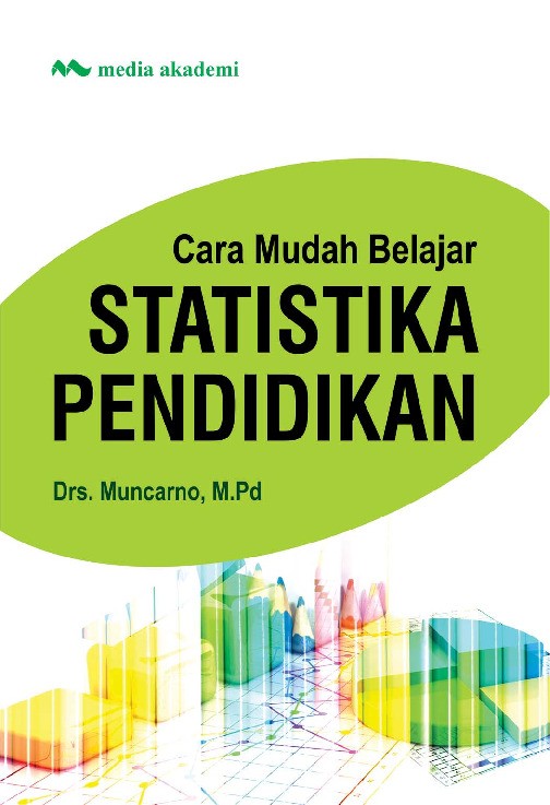 Cara Mudah Belajar Statistika Pendidikan